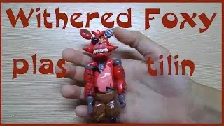 Фнаф из пластилина Сломанный Фокси Withered Foxy FNAF Plastilin