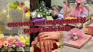 one week  mei engagement ki tayari kaise kare | एक हफ्ते में engagement की तैयारी कैसे करें
