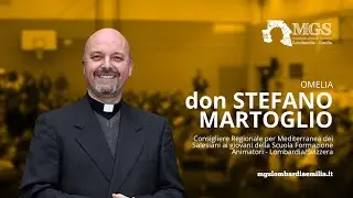 Omelia di Don Stefano Martoglio ai giovani della SFA LS * Salesiani Lombardia Emilia