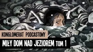 Miły dom nad jeziorem. Tom 1. Przetrwać APOKALIPSĘ.
