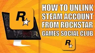 How To Unlink Steam Account From Rockstar Games Social Club