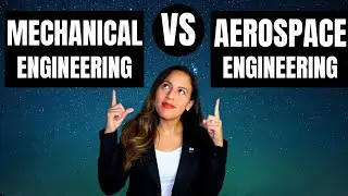 MECHANICAL VS AEROSPACE ENGINEERING - WHY IS MECHANICAL THE BEST CHOICE?