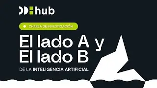 El Lado A y El Lado B de la Inteligencia Artificial.