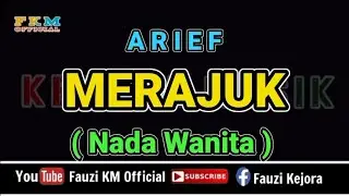 Arief - MERAJUK [ Karaoke ] NADA WANITA