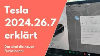 Tesla Summer Update 2024.26.7 | Was sind die neuen Features?