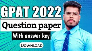 GPAT 2022 question paper | gpat 2022 question paper pdf download | GPAT 2023 | GPAT 2023 preparation
