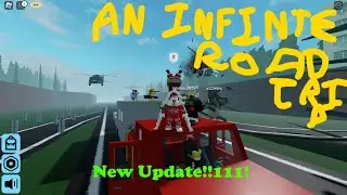 An Infinte Road Trip New Update! (ROBLOX)