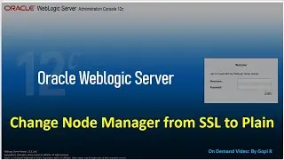 Weblogic Server: Change Node Manager Type - Disable SSL (Secure to Plain)
