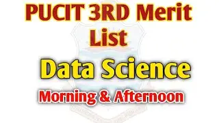 Bs Ds 3rd merit list 2022 PUCIT,bs Data science 3rd merit list punjab university