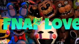 Интро для fnaf love
