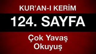 Kuran 124. sayfa 7. cüz yeni öğrenenler için tecvitli sayfa sayfa çok yavaş okuyuş en yavaş hatim
