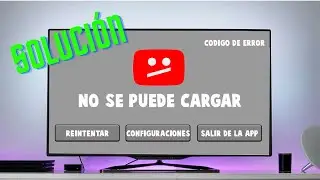 ✅SOLUCIÓN ERROR DE CARGA DE YOUTUBE EN SMART TV 📺