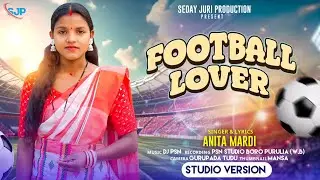 FOOTBALL LOVER SONG //ANITA MARDI FOOTBALL TRADITIONAL SONG 2026 //DJ PSN STUDIO