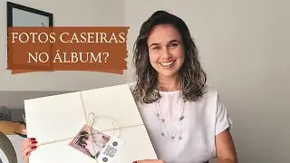PODE USAR FOTOS CASEIRAS NO ÁLBUM? Fotógrafa Rafaela Menegatti