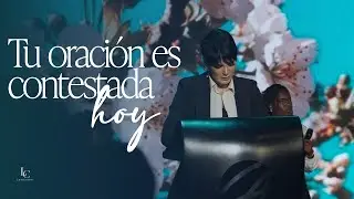 Tu oración es contestada, hoy | Laura Cardenes