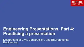 Engineering Presentations, Part 4: Practicing Your Presentation
