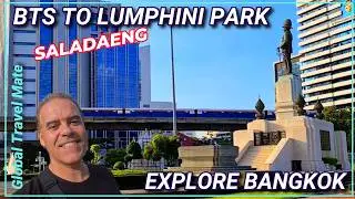 Bangkok Lumphini Park by Skytrain and Subway - Si Lom Walk 🇹🇭 Thailand