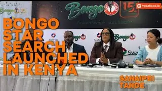 BONGO STAR SEARCH OFFICIALLY LAUNCHED IN KENYA & UGANDA | SANAIPEI TANDE PICKED AS JUDGE |MADAM RITA