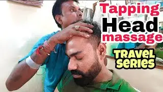 ASMR tapping head massage with neck cracking by Indianbarber Sunil(travel series)