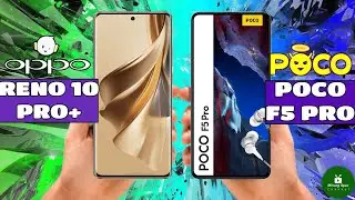 Oppo Reno 10 Pro Plus vs Poco F5 Pro