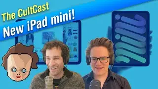 New iPad mini is here — but where are the Macs? (CultCast 