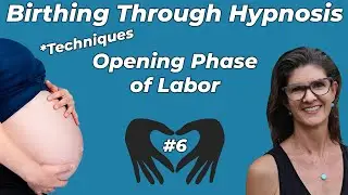Natural Techniques for the Opening Phase of Labor (Stage 1)