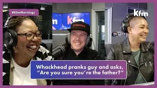 Whackhead pranks a man and asks, "Are you sure you're the father?"