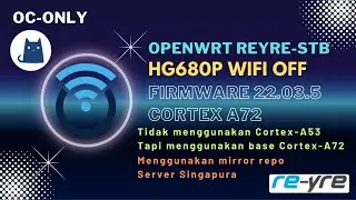 Cortex-A72 OpenWrt 22.03.5 OC-Only HG680P Experiment | REYRE-STB