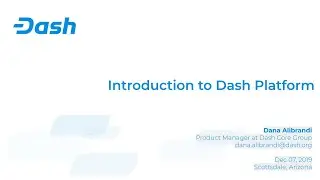 Dana Alibrandi - Introduction To Dash Platform
