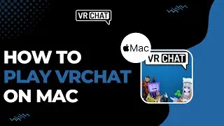How To Play VRchat on Mac !
