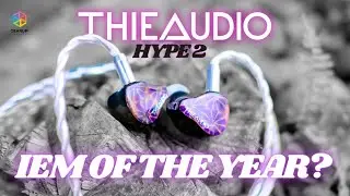 IEM of the Year // THIEAUDIO HYPE 2 (GearUP review)