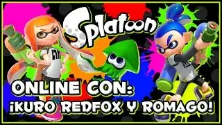 ¡Splatoon Online con Kuro Redfox y Romago!