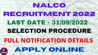 NALCO RECRUITMENT 2022 | 10th PASS ELIGIBLE | FULL NOTIFICATION |