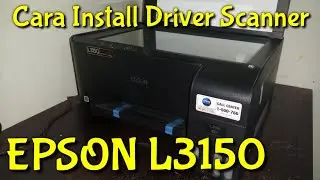Cara Menginstall Driver Scanner Printer Epson L3150
