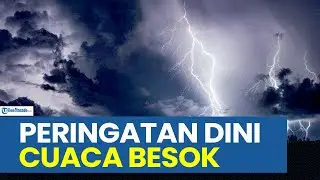 PERINGATAN DINI BMKG CUACA BESOK, SABTU 2 NOVEMBER 2024, WASPADA HUJAN LEBAT