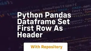 python pandas dataframe set first row as header