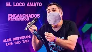 El Loco Amato - Recuerdos Enganchados ♪