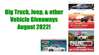 Big Car, Truck, Jeep and other Vehicle Giveaways for August 2022