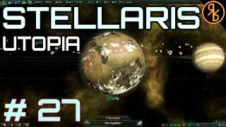 Stellaris # 27 | Upgrades and Dragon Horde | 1.5 Utopia