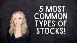 The Five Most Common Types of Stocks! Understanding What They All Are!