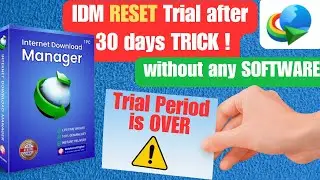 How to reset IDM(internet download manager) trial after 30days for Lifetime