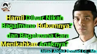 Cara Menikahkan Anak Yang Hamil Diluar Nikah - Ustadz Abdul Somad Lc., Ma || Hidayah Channel