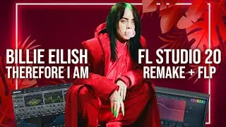 Billie Eilish - Therefore I Am (Remake) | FL STUDIO 20 + FREE FLP