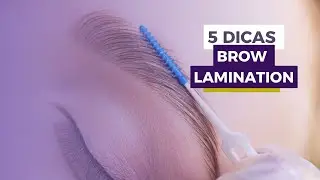 5 dicas BROW LAMINATION
