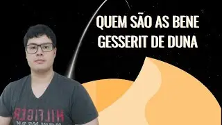 Duna (Frank Herbert) - Quem são as Bene Gesserit?