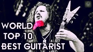 World Biggest Top 10 Guitarist Ever | World Biggest Guitarist - World Top Information