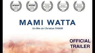 Mami Watta - Christian Thiam - TRAILER