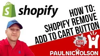 How To  Remove Shopify Add To Cart Button On A Product Page