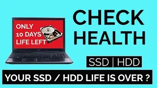 How to Check Your Hard Drive Health | Your SSD/HDD Life is Over?
