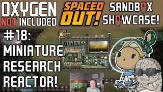 The Smallest Nuclear Reactor In ONI: Spaced Out! Sandbox Showcase #18